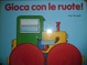 Cover of Gioca con le ruote