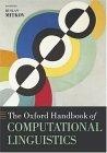 The Oxford Handbook of Computational Linguistics (Oxford Handbooks in Linguistics)