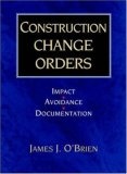 Construction Change Orders : Impact, Avoidance, and Documentation