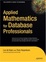 Cover of "Applied Mathematics for Database Professionals"