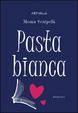 Cover of Pasta bianca