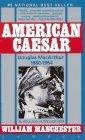 American Caesar : Douglas MacArthur 1880-1964