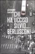 Cover of Chi ha ucciso Silvio Berlusconi