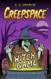 Cover of Creepspace: The Witch Game