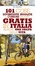 Cover of 101 cose divertenti, insolite e curiose da fare gratis in Italia almeno una volta nella vita