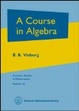 Cover of A course in algebra