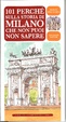 Cover of 101 Perché sulla storia di Milano che non puoi non sapere