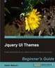 Cover of JQuery UI Themes Beginner's Guide