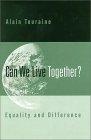 Can We Live Together? : Equality and Difference
