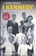 Cover of I Kennedy. La dinastia che ha segnato un secolo