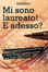 Cover of Mi sono laureato. E adesso?