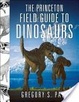 Cover of The Princeton Field Guide to Dinosaurs