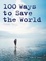 Cover of 100 Ways to Save the World