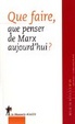 Cover of Que penser de Marx aujourd'hui ?