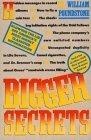 Bigger Secrets : More Than 125 Things They Prayed You'd Never Find Out