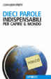Cover of Dieci parole indispensabili per capire il mondo