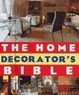 Cover of The Home Decorator's Bible