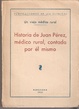Cover of Historia de Juan Pérez, médico rural, contada por él mismo