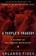 Cover of A People's Tragedy: the Russian Revolution:1891-1924