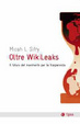 Cover of Oltre Wikileaks. Il futuro del movimento per la trasparenza