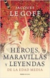 Cover of Héroes, maravillas y leyendas de la Edad Media
