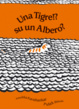 Cover of Una tigre!? Su un albero?