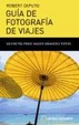 Cover of Guia De Fotografia De Viajes