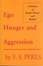Cover of Ego, Hunger and Aggression