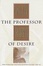 Cover of 'The Professor of Desire'