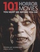 Cover of 101 Horror Movies You Must See Before You Die