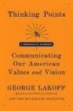 Thinking Points : Communicating Our American Values and Vision