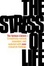 Cover of "The Stress of Life"