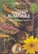 Cover of Tingere al naturale