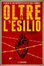 Cover of Oltre l'esilio. Diario di un sopravvissuto agli zombie