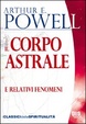 Cover of Il corpo astrale e relativi fenomeni