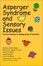 Cover of Asperger Syndrome and Sensory Issues