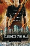 More about Cazadores de Sombras