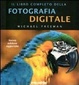 Cover of Il libro completo della fotografia digitale