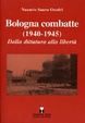 Cover of Bologna combatte dalla dittatura alla libertà