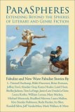 ParaSpheres : Extending Beyond the Spheres of Literary and Genre Fiction: Fabulist and New Wave Fabulist Stories