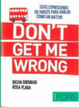 Cover of Don't get me wrong