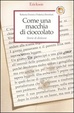 Cover of Come una macchia di cioccolato