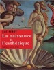 Cover of La naissance de l'esthétique