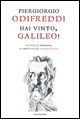 More about Hai vinto, Galileo!