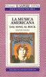 Cover of La musica americana dal song al rock