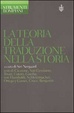 Cover of La teoria della traduzione nella storia