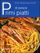 Cover of Primi piatti di pesce