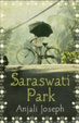 Cover of Saraswati Park. Anjali Joseph