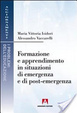 Cover of Formazione e apprendimento in situazioni di emergenza e post-emergenza