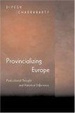 Cover of Provincializing Europe